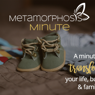 Children and Parenting {Metamorphosis Minute}